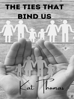 cover image of The Ties that Bind Us